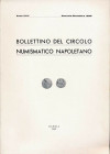 Bollettino del Circolo Numismatico Napoletano. Anno XLIV Gennaio-Dicembre 1959. Brossura ed. pp. 133, ill. in b/n. Dall' indice: Giovanni Bovi – Le Mo...