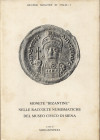 BONFIOLI M. - Monete “ Bizantine” nelle raccolte numismatiche del Museo Civico di Siena. Roma, 1984. Pp. 183, tavv. nel testo. rl. Ed. buono stato, im...