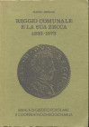 BORGHI M. - Reggio comunale e la sua zecca 1233 - 1573. Reggio Emilia, 1977. pp. 146, ill. nel testo. ril ed. buono stato.
