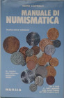 Cappelli R. Manuale di Numismatica. Contiene i valorie le rarità di tutte le monete decimali Italiane dal 1800 ad oggi. Milano 1965. Tela ed. con tito...