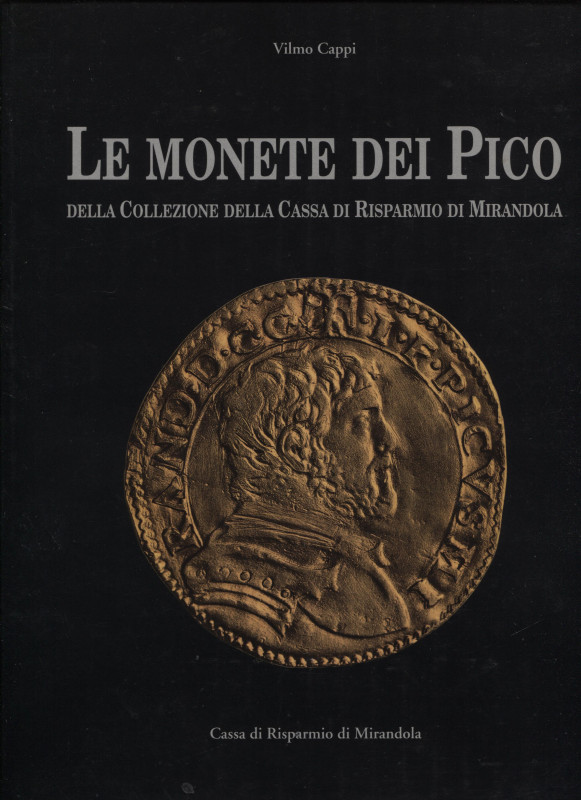 CAPPI W. – Le monete dei Pico nella collezione della Cassa di Risparmio di Miran...