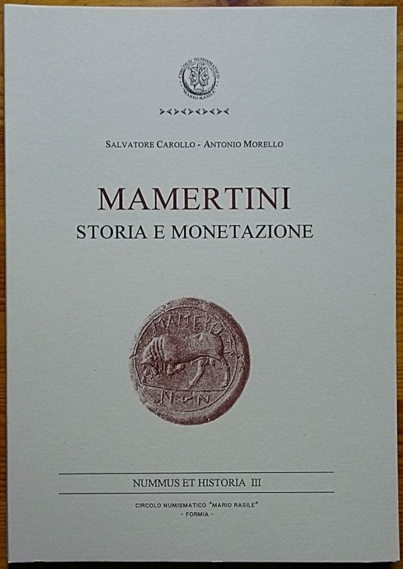 Carollo S. Morello A. Mamertini. Storia e Monetazione. Nummus et Historia III. F...