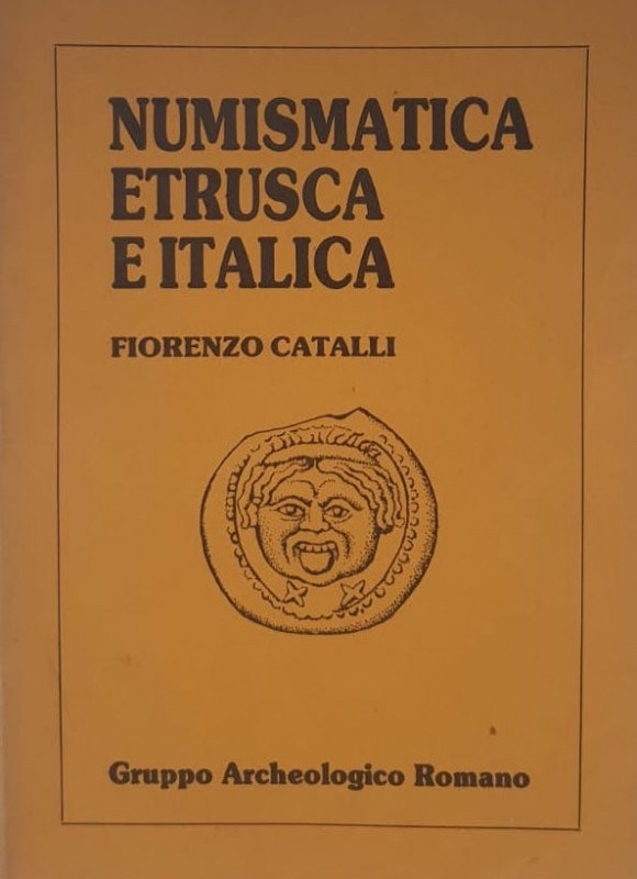 Catalli F. Numismatica Etrusca e Italica Roma 1984. Brossura ed. pp. 151, tavv. ...