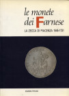CROCICCHIO G. – Le monete dei Farnese . La zecca di Piacenza 1545 – 1731. Piacenza, 1989. Pp. 206, ill nel testo. ril. ed. buono stato.