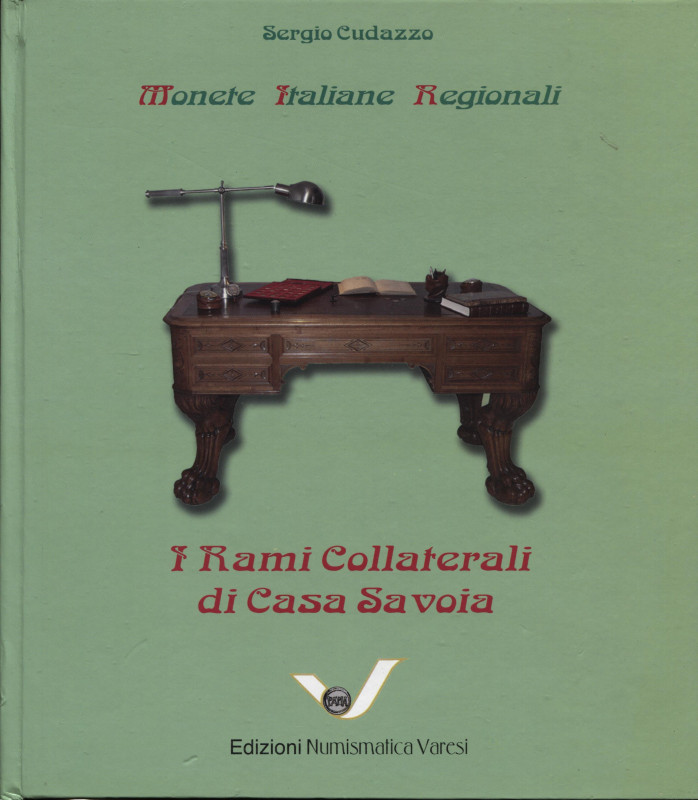 CUDAZZO S. - MIR. I rami collaterali di Casa Savoia. Lecce, 2008. Pp. 128, ill. ...