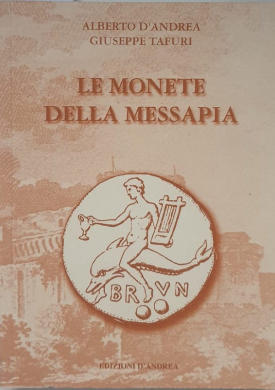 D’andrea A., Tafuri G., Le Monete della Messapia. Edizioni d’Andrea, 2009. Bross...