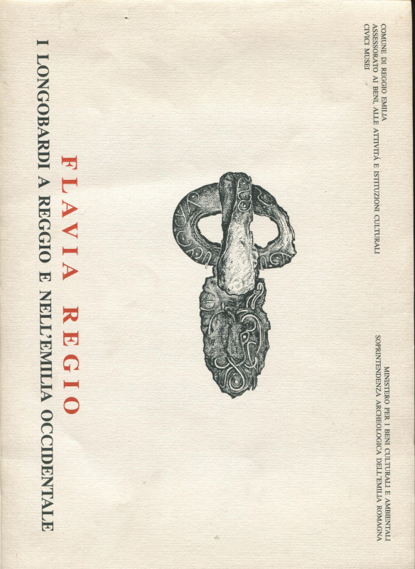 DALL'AGLIO CATARSI M. - FLAVIA REGIO. I Longobardi a Reggio e nell'Emilia occide...