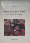 Del Rio D. Storia e Civiltà di Roma attraverso le Monete. Roma 1986. Tela ed. con titolo in oro al piatto, sovraccoperta, pp. 117, ill. in b/n. Buono ...