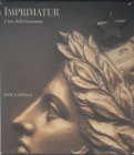 Feroldi A. Imprimatur. L' Arte della Banconota. Milano 1988. tela ed. con titolo al dorso, sovraccoperta, pp. 163, ill. a colori. In cofanetto. Buono ...