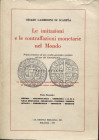 GAMBERINI DI SCARFEA C. – Le imitazioni e le contraffazioni monetarie nel Mondo. Parte IV Tomo secondo. Bologna, 1975. Pp. 245-859, ill. nel testo. Ri...