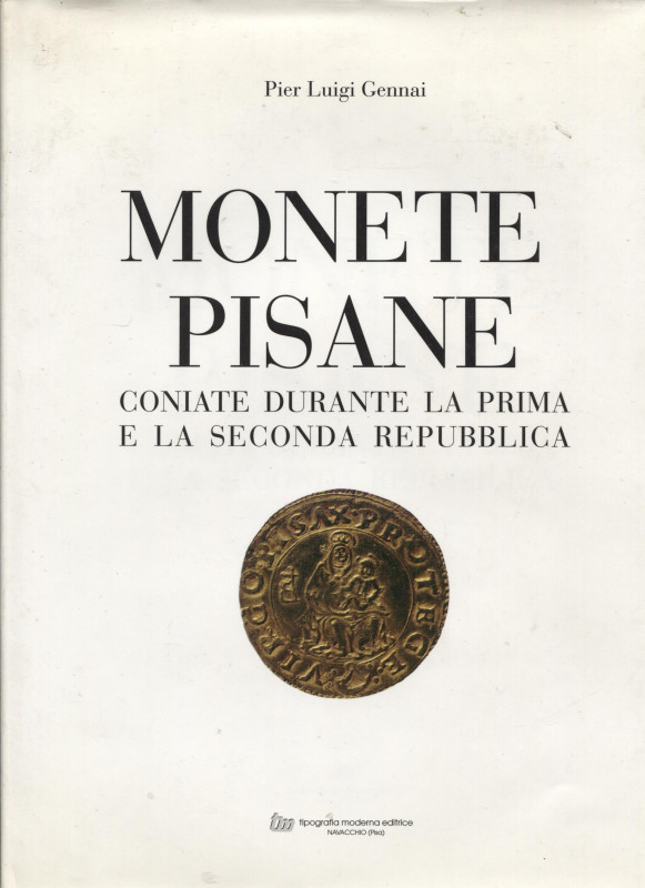 GENNAI P.L. - Monete pisane coniate durante la prima e la seconda Repubblica. Pi...