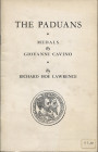 Lawrence R.H. The Paduans. Medals by Giovanni Cavino. New York 1964, pag 31, ill. nel testo. Brossura ed. Buono stato