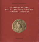 LENZI F. - PAGLIANI M. L. - Le monete antiche della collezione Venturini di Massa Lombarda. Ravenna, 1997. pp. 103, con 292 ill. nel testo. ril ed buo...
