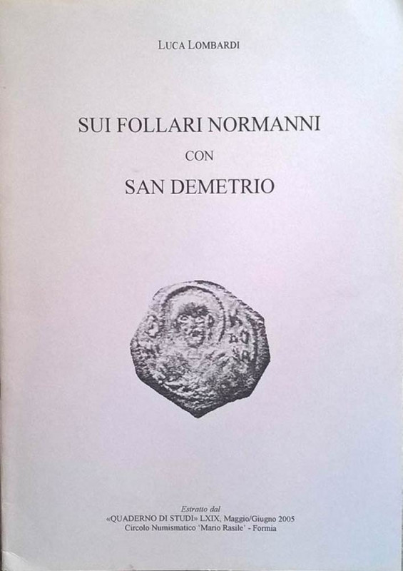 LOMBARDI L. – Sui follari normanni con San Demetrio. Formia, 2005. Pp. 25 – 40, ...