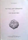 LOMBARDI L. – Sui follari normanni con San Demetrio. Formia, 2005. Pp. 25 – 40, tavv. e ill. nel testo. ril. ed. ottimo stato, ottimo lavoro.