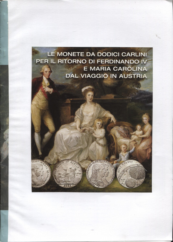 MAGLIOCCA P. - Le monete da dodici carlini per il ritorno di Ferdinando IV e Mar...