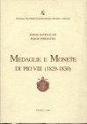 MATELICANI S. - PIERMATTEI S. - Medaglie e monete di Pio VIII 1829 - 1830. Cingoli, 1999. pp. 53, tavv. e ill a colori nel testo. ril ed ottimo stato,...