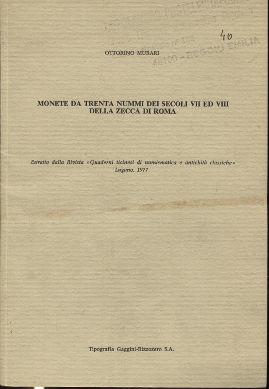MURARI O. – Monete da trenta nummi dei secoli VII ed VIII della zecca di Roma. L...