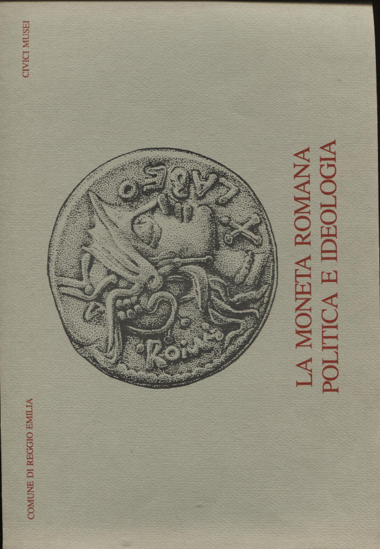 PANVINI ROSATI F. - BARENGHI F. - ZISA A.D. - La moneta romana politica e ideolo...