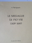 Patrignani A.- Le Medaglie di Pio VIII (1829-1830). Pp. 51, ed. originale, Forni Editore 1975, nuovo.