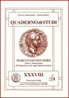 PONTONE K. - MARCUS SALVIUS OTHO. Storia e monetazione dell’imperatore che seppe morire da stoico. Formia, 2000. Pp. 51, tavv. e ill. nel testo. ril. ...
