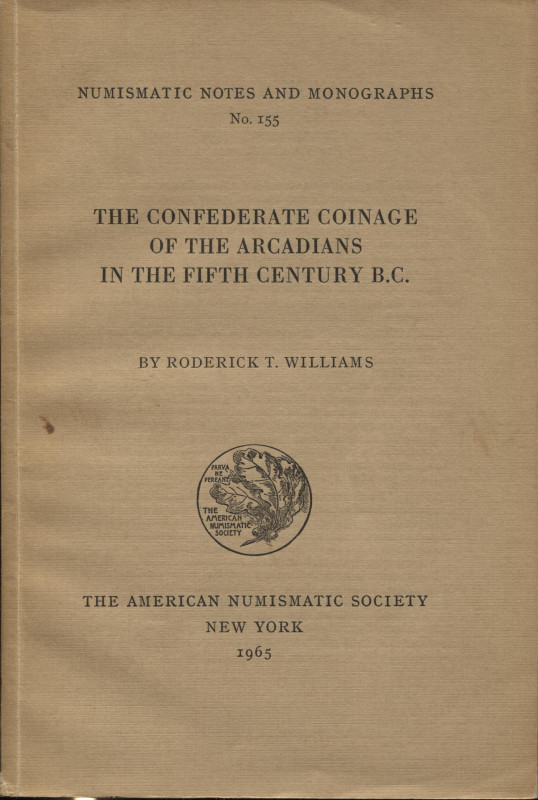 RODERICK T. W. – The confederate coinage of the arcadians in the fifth century B...