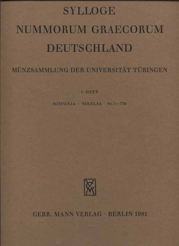 SYLLOGE NUMMORUM GRAECORUM. Munzsammlung der Universitat Tubingen. I Heft. Hispa...