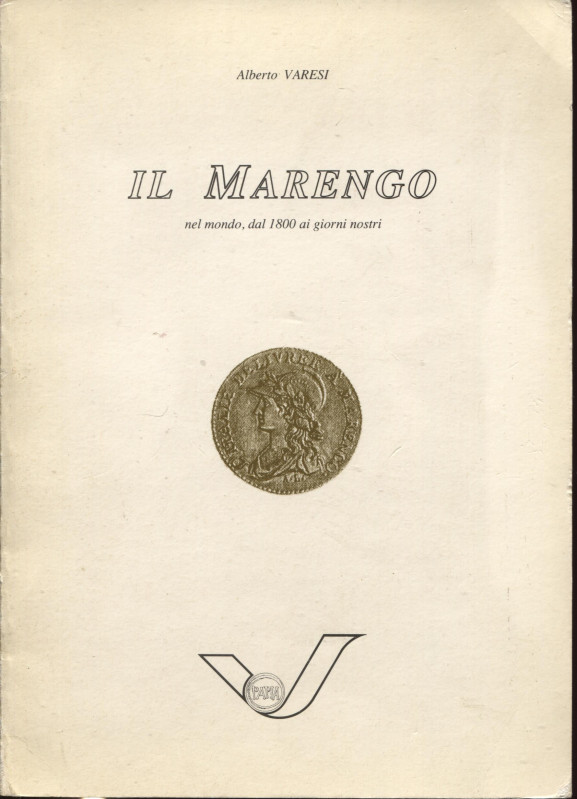 VARESI A. - Il Marengo nel mondo, dal 1800 ai giorni nostri. Pavia, 1968. I ed. ...