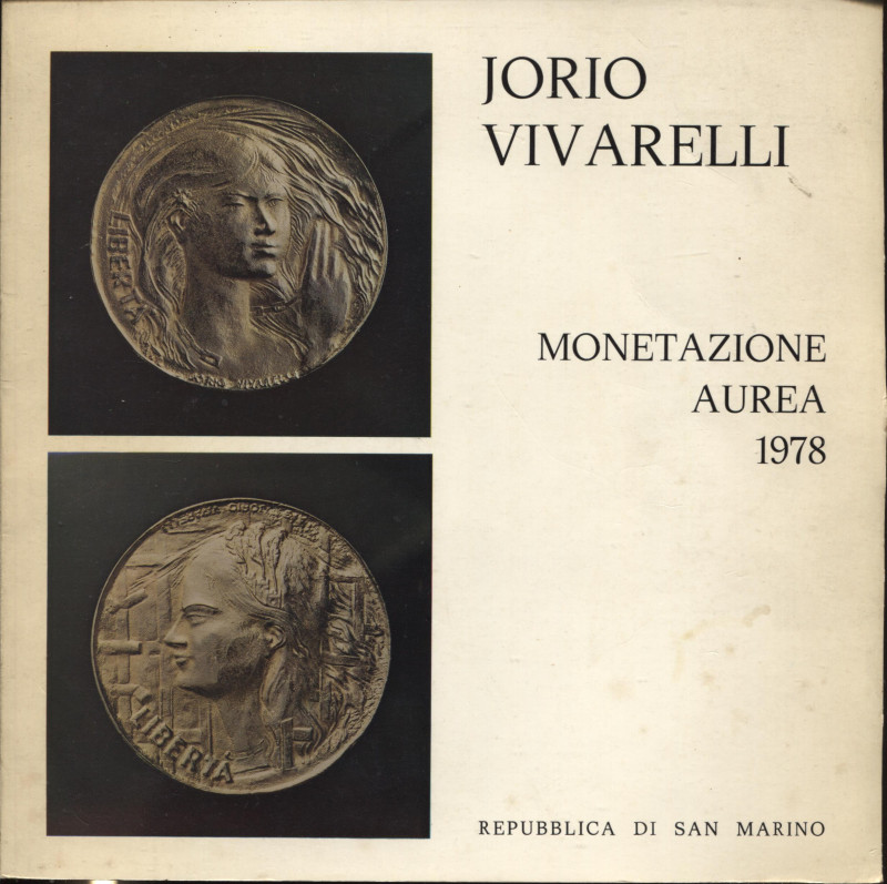 VIVARELLI J. - Monetazione aurea 1978. San Marino, 1978. Pp. non num. tavv. e il...