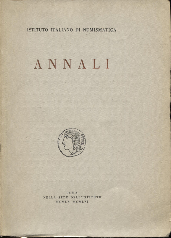 A.A.V.V. – ISTITUTO ITALIANO DI NUMISMATICA. ANNALI 7-8. Roma, 1960-1961. Pp. 37...