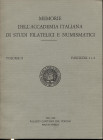 A.A.V.V. Memorie dell'Accademia Italiana di Studi Filatelici e Numismatici. Vol. II, fascicoli 1 e 2. Reggio Emilia, 1982-1983. Pp.157, ill. nel testo...