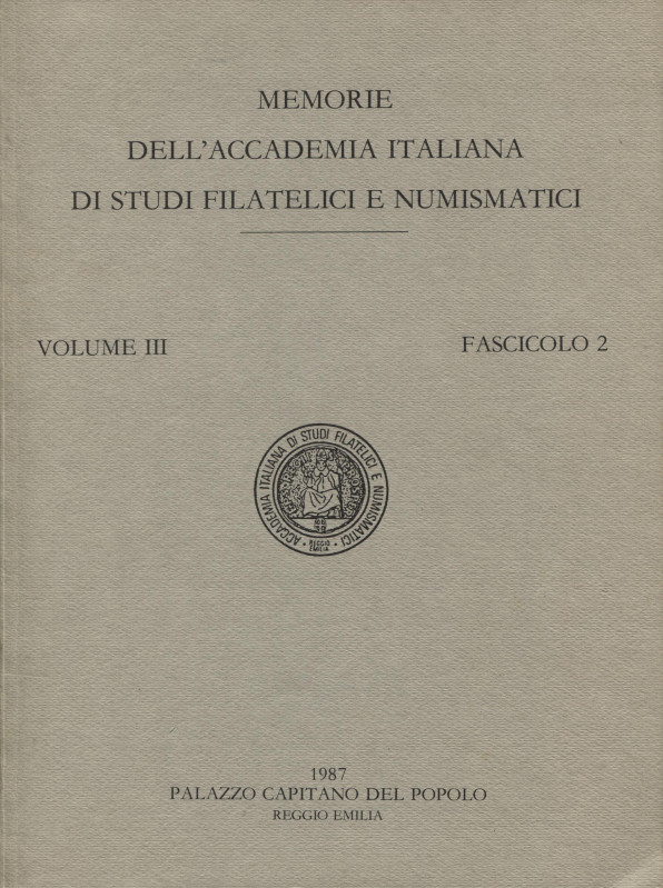 A.A.V.V. Memorie dell'Accademia Italiana di Studi Filatelici e Numismatici. Vol....
