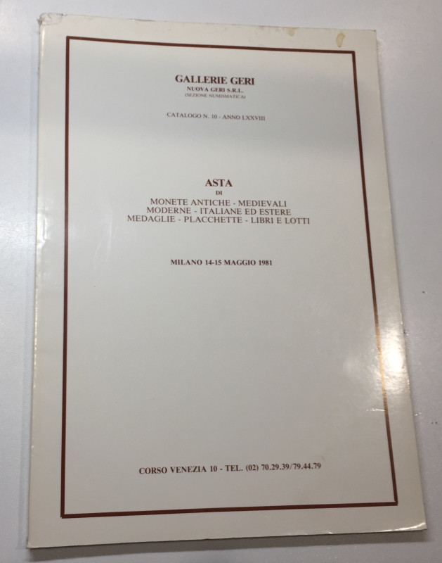 Gallerie Geri Catalogo n. 10 – anno LXXVIII. Asta di Monete Antiche, Medievali, ...