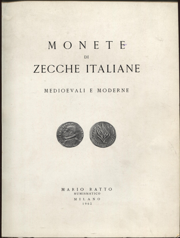 RATTO M. – Milano, 1\2 Marzo – 1962. Monete di zecche italiane medioevali e mode...