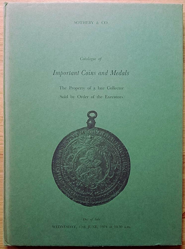 Sotheby & Co., Catalogue of Important Coins and Medals, The Property of a late C...