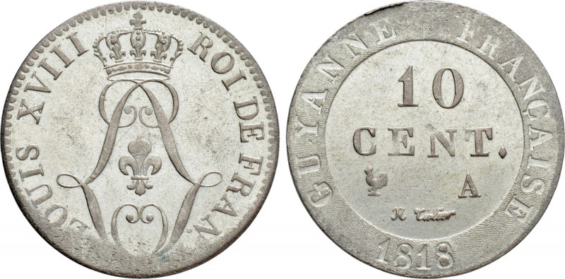 FRANCE. French Guyana. 10 Centimes (1818-A). Paris. 

Obv: LOUIS XVIII ROI DE ...