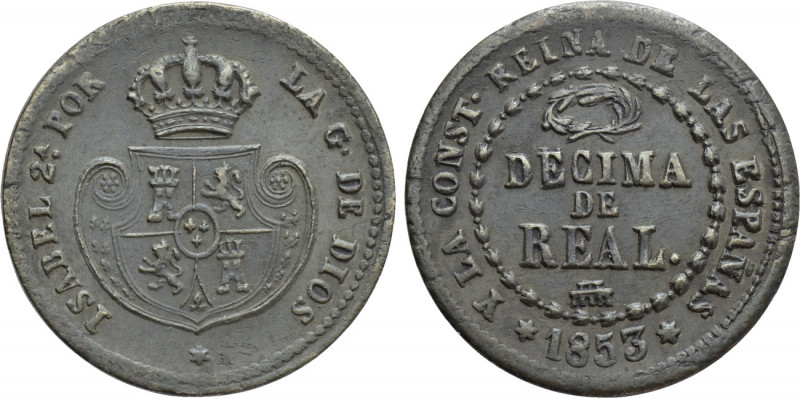 SPAIN. Isabella II (1833-1868). 1 Decima de Real (1853). 

Obv: ISABEL 2A POR ...