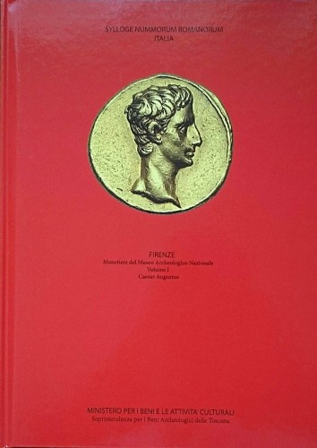 AA. VV. Sylloge Nummorum Romanorum Italia. Firenze – Monetiere del Museo Archeol...