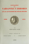 CATALOGO DE VARIANTES Y ERRORES EN LAS ACUÑACIONES DEL ESTADO ESPAÑOL (1936-1975). José María Valls, Madrid. 1979.