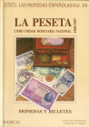 CATALOGO GENERAL DE LAS MONEDAS ESPAÑOLAS Vol. VII. LA PESETA COMO UNIDAD MONETARIA NACIONAL: MONEDAS Y BILLETES (1868-1987). Jesús Vico Monteoliva y ...