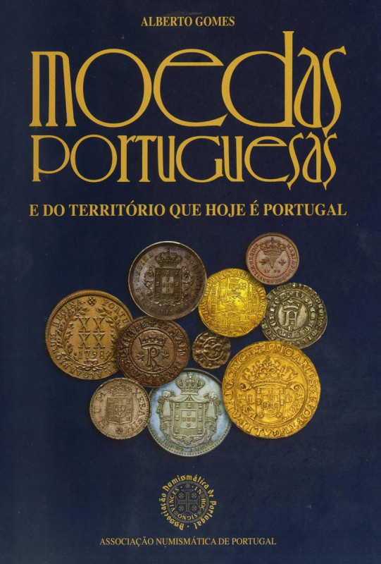 MONEDA PORTUGUESA. Alberto Gomes. 7ª Edición 2021. Lisboa. Asociación Nacional d...