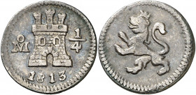 1813. Fernando VII. México. 1/4 de real. (AC. 279). Golpecito. Ex Áureo 27/10/2004, nº 963. Escasa. 0,83 g. MBC.