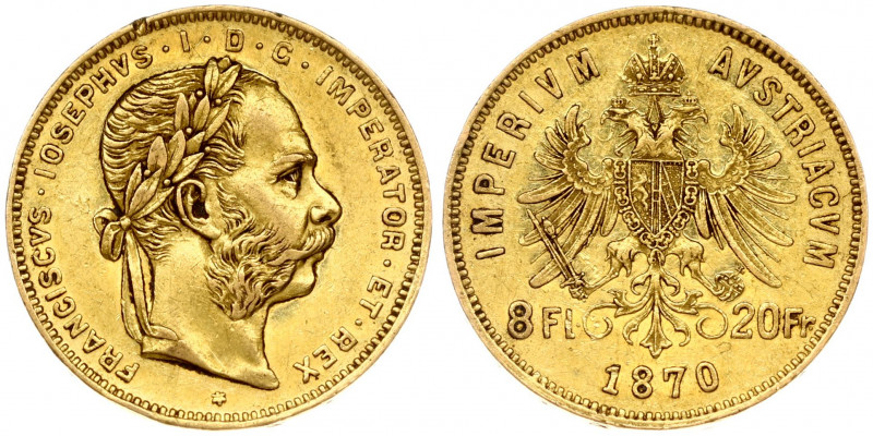 Austria 8 Florins-20 Francs 1870 Franz Joseph I(1848-1916). Obverse: Laureate he...