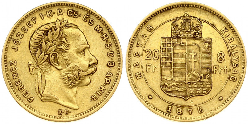 Hungary 8 Forint 20 Francs 1872KB Franz Joseph I(1848-1916). Obverse: Laureate h...