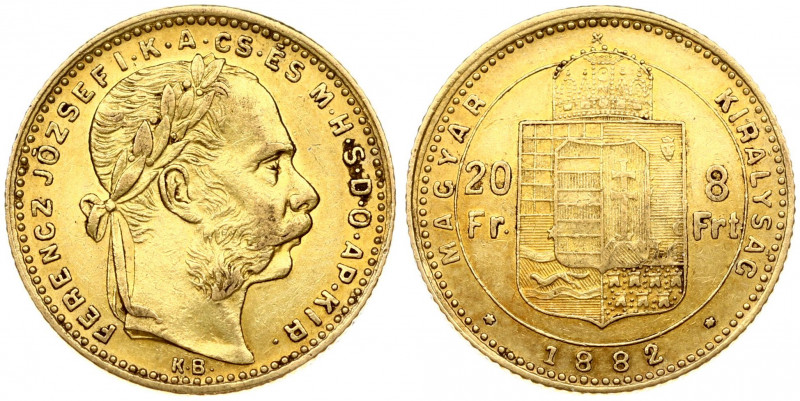 Hungary 8 Forint 20 Francs 1882KB Franz Joseph I(1848-1916). Obverse: Laureate h...