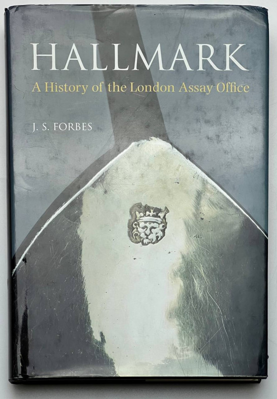 Literature Hallmark. A History of the London Assay Ofice 1999
J.S. Forbes; 367 ...