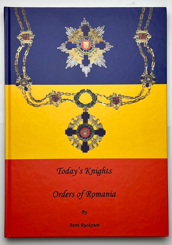 Literature Today's Knight Orders of Romania 1st Edition 2020
A.Ruokonen; 190 Pa...