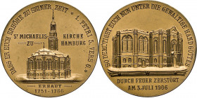 HAMBURG - LÜBECK - SCHLESWIG-HOLSTEIN
HAMBURGISCHE MEDAILLEN DES 17. BIS 21. JAHRHUNDERTS
Goldbronzemedaille 1906 (unsigniert) auf den Brand der St....