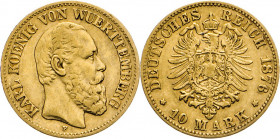 DEUTSCHE MÜNZEN NACH 1871
GOLDMÜNZEN des DEUTSCHEN KAISERREICHS
WÜRTTEMBERG, Königreich
10 Mark 1876 F. J. 292. 
fss