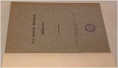 ANTIKE NUMISMATIK. BERNHART, M. Zwei römische Münzfunde aus Südbayern (Fd. Unterammergau und Fd. Lochhausen). SD aus MBNG XXVIII, 1910. 64 S., 2 Tf. P...